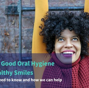 Tips for Good Oral Hygiene and Healthy Smiles
                  