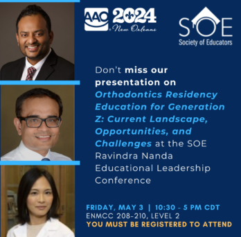 UIC Orthodontic faculty presenting at the upcoming SOE Ravindra Nanda Educational Leadership Conference on the topics of  “Orthodontics Residency Education for Generation Z: Current Landscapes, Opportunities and Challenges” 