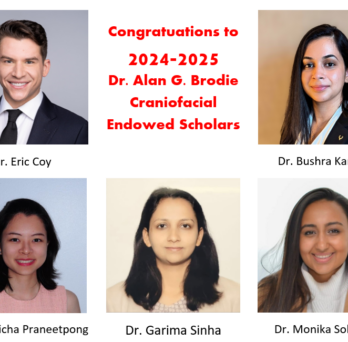 Congratulations to 2024-25 Dr. Alan G. Brodie Craniofacial Endowed Scholars! 